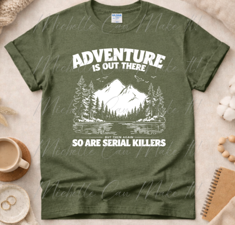 Adventure is out there t-shirt
