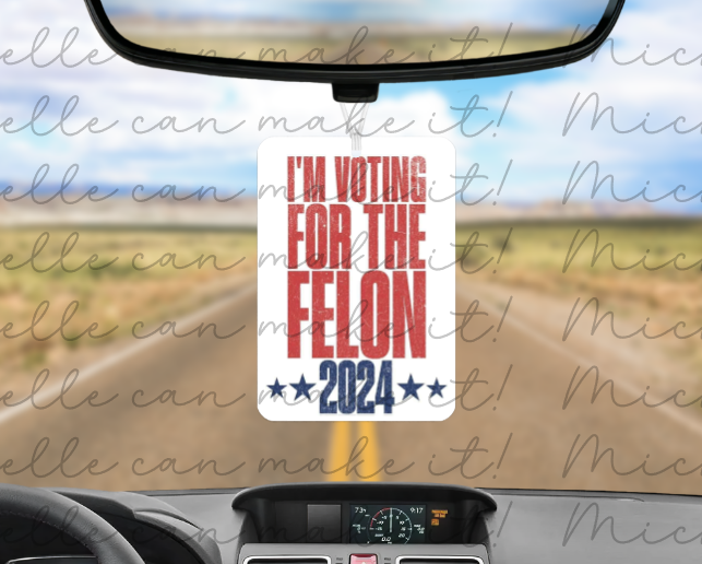 Voting for the Felon Felt Freshie