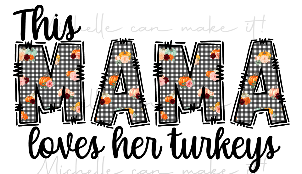 This mama loves her turkeys long sleeve shirt