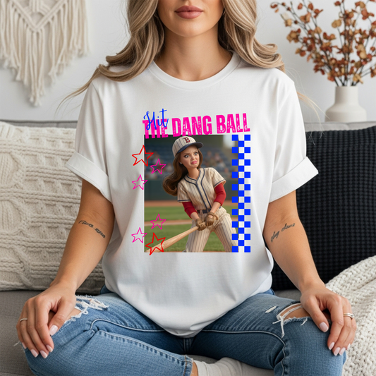 Hit the dang ball t-shirt