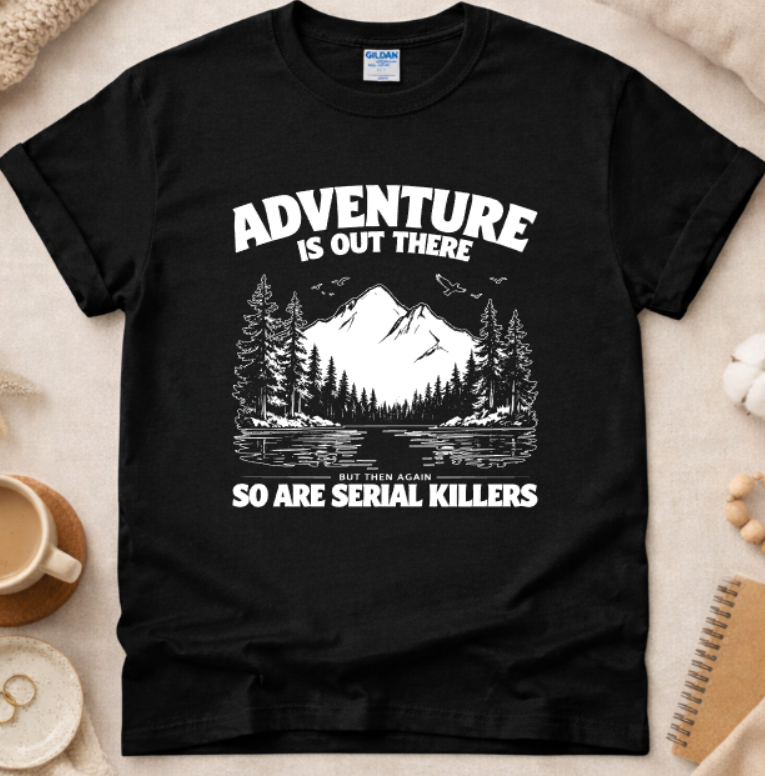Adventure is out there t-shirt