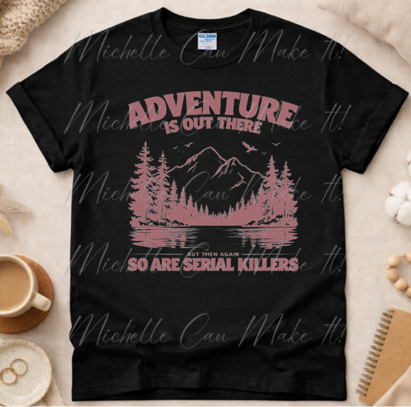 Adventure is out there t-shirt