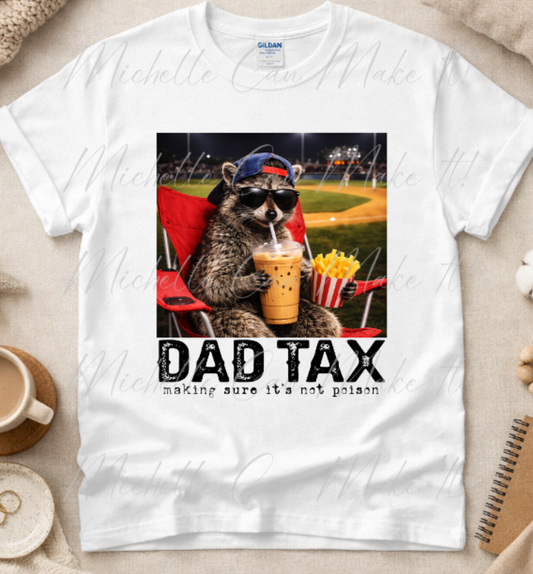 Dad Tax Racoon t-shirt