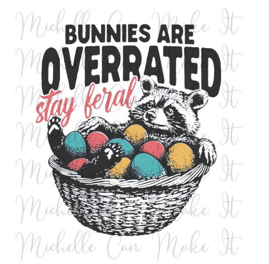 Bunnies are overrated Racoon Easter DTF (Direct to Film) Transfer