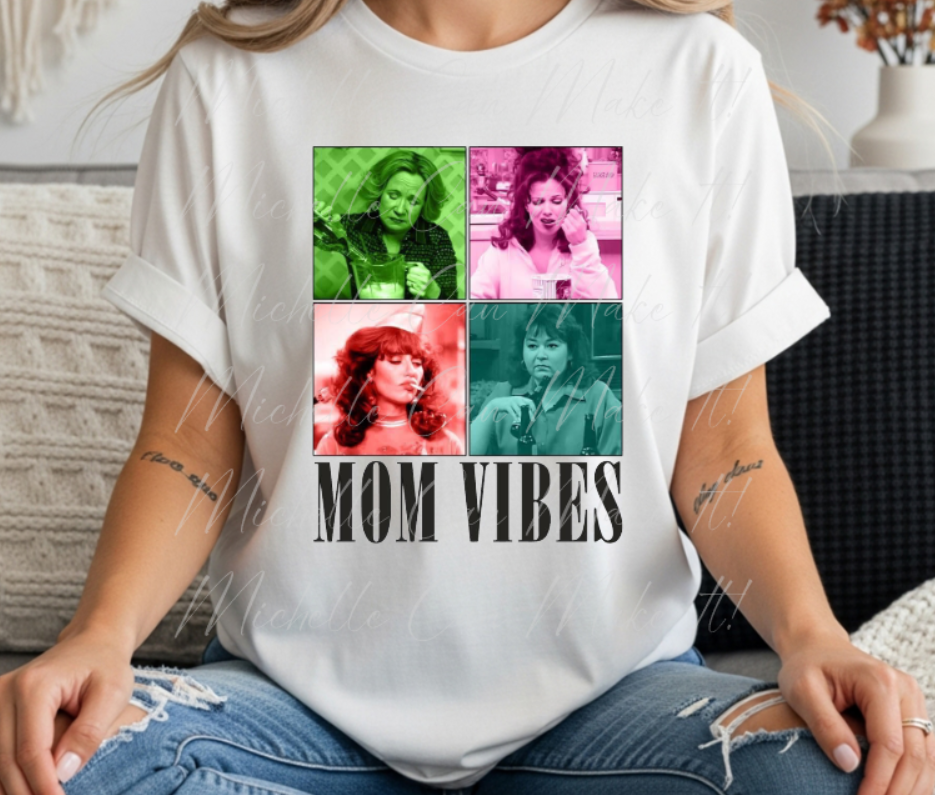 Mom Vibes t-shirt